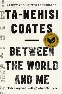 A book cover with the title 'between the world and me.'