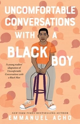 An illustrated book cover showing an African American teenager sitting on a stool, surrounded by speech bubbles and the book title 'uncomfortable conversations with a Black boy.'