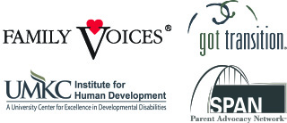 Logos of Family Voices, Got Transition, UMKC Institute for Human Development, and Span Parent Advocacy Network.