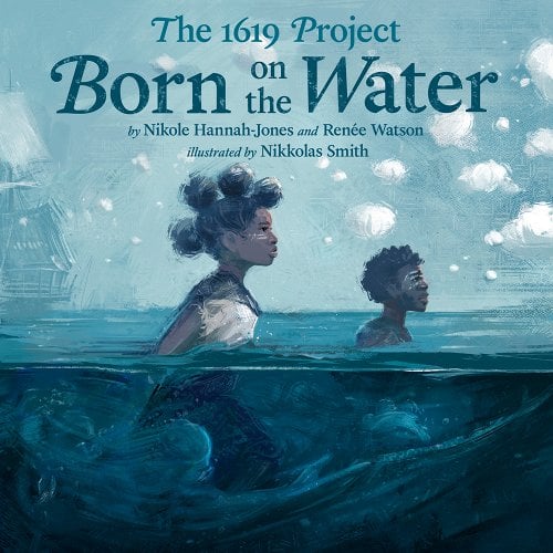 A book titled The 1619 Project Born of the Water.