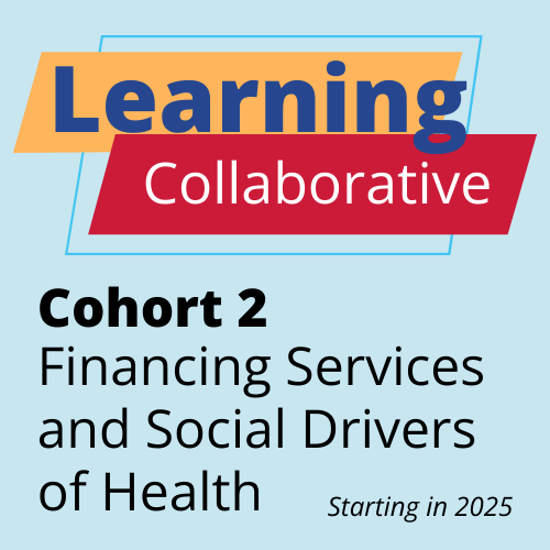 FELSC Learning Collaborative2 Cohort 2 Financing Services and Social Drivers of Health 