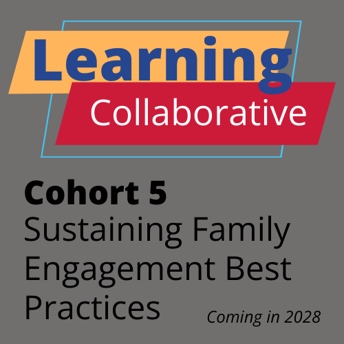 FELSC Learning Collaborative Cohort 5 Sustaining Family Engagement Best Practices